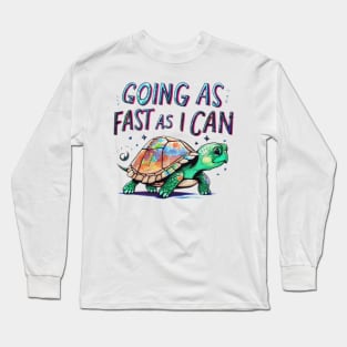 Going As Fast As I Can Long Sleeve T-Shirt